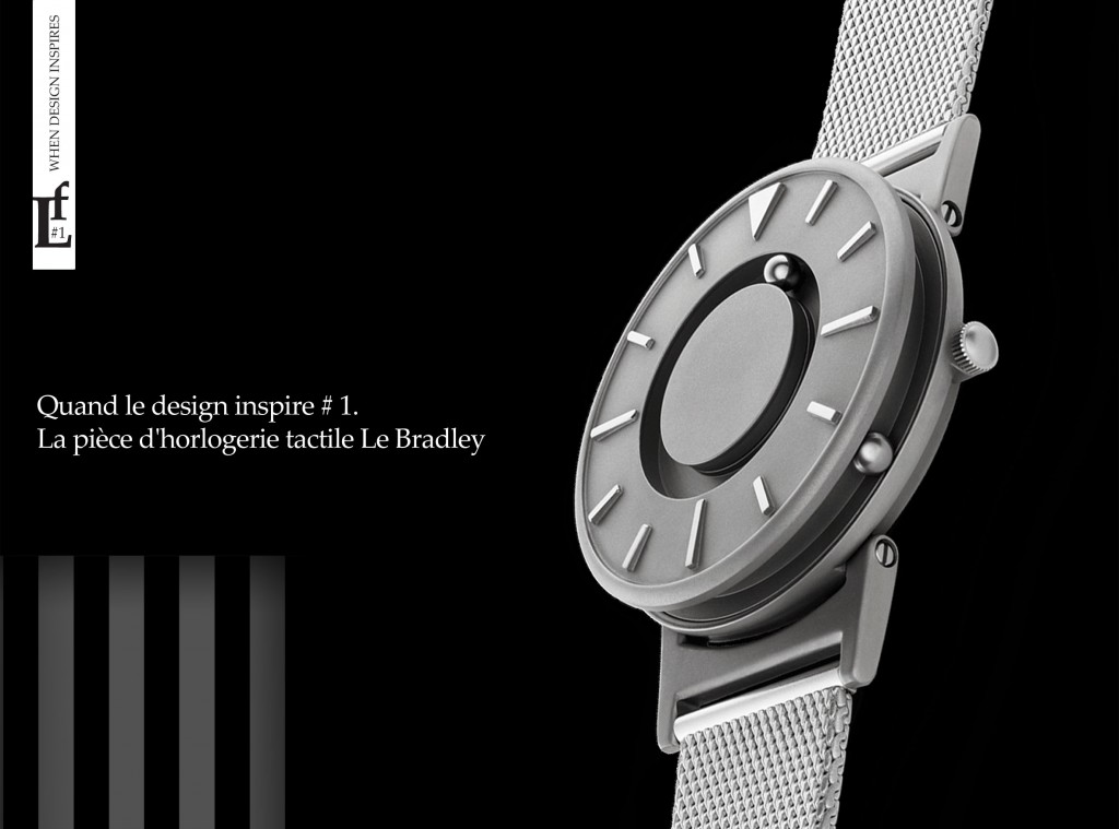 Fon_45_When_design_inspires-_1_The_tactile_timepiece_The_Bradley_fr